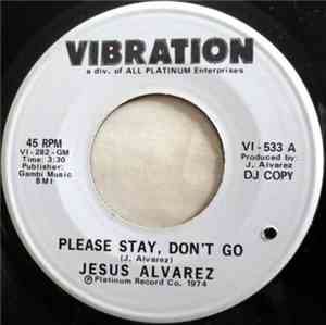 Jesus Alvarez - Please Stay, Don't Go