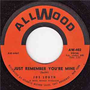 Joe South - Just Remember You're Mine
