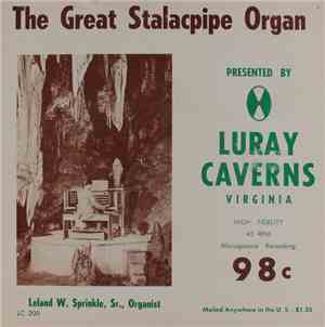 Leland W. Sprinkle & John Batchelder - The Great Stalacpipe Organ