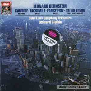 Leonard Bernstein - Saint Louis Symphony Orchestra - Leonard Slatkin - Bernstein Candide / Facsimile / Fancy Free / On The Town