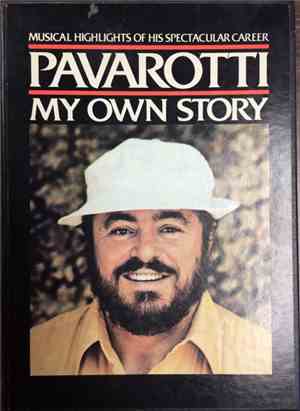 Luciano Pavarotti - Pavarotti My Own Story-Musical Highlights Of His Spectacular Career