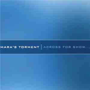 Mara's Torment - Across For Show...