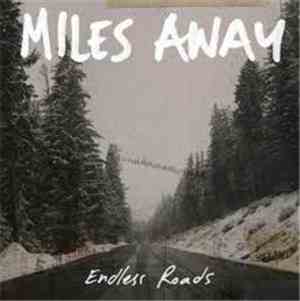 Miles Away - Endless Roads