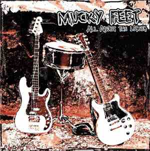 Mucky Feet - All About The Losers