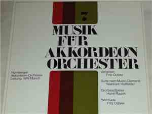 Numberger Akkordeon-Orchester, Willi Münch - 7 Musik Fur Akkordeon Orchester