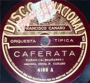 Orquesta Típica F. Canaro - Caferata / La Tristeza Del Bulín