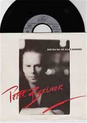 Peter Berliner  - Bist Du Da (Ist Alles Anders)