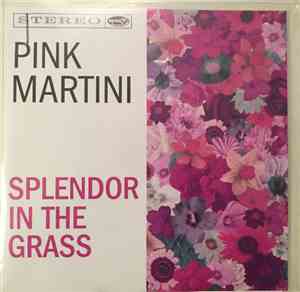 Pink Martini - Splendor In The Grass
