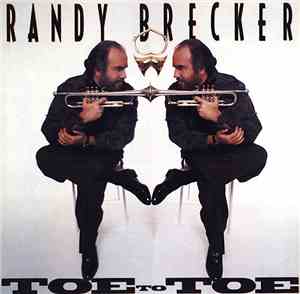 Randy Brecker - Toe To Toe