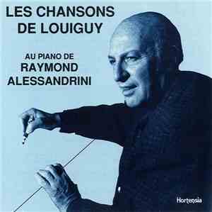 Raymond Alessandrini - Les Chansons De Louiguy Au Piano