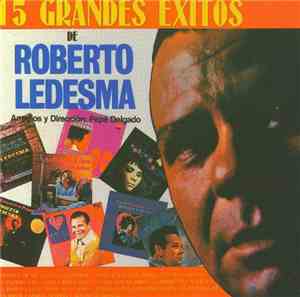 Roberto Ledesma - 15 Grandes Éxitos