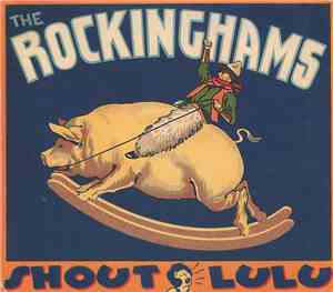 Rockinghams - Shout Lulu