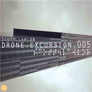Scott Lawlor - Drone Excursion 005 (Quiet Passage)
