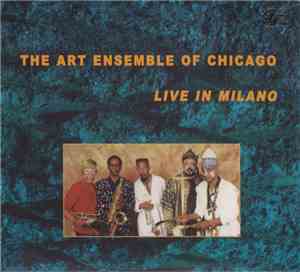 The Art Ensemble Of Chicago - Live In Milano