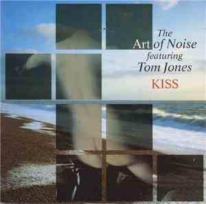 The Art Of Noise Featuring Tom Jones - Kiss