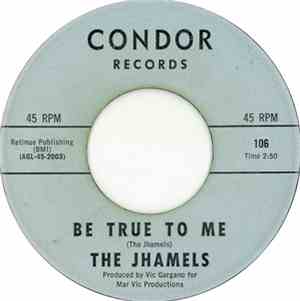 The Jhamels - I'm Not Lying / Be True To Me