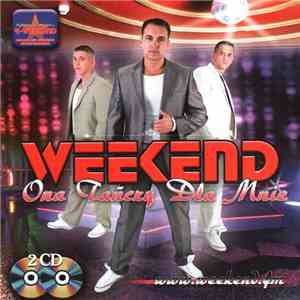 Weekend  - Ona Tańczy Dla Mnie