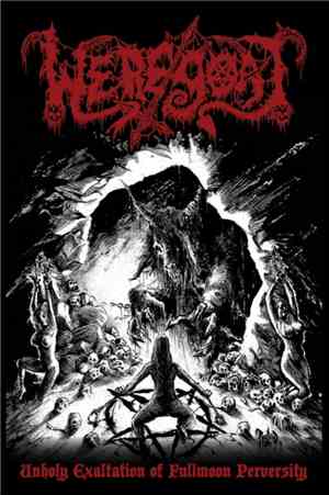 Weregoat - Unholy Exaltation Of Fullmoon Perversity