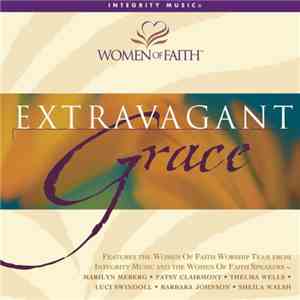 Women Of Faith - Extravagant Grace
