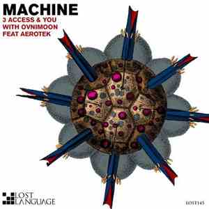 3 Access & You With Ovnimoon Feat Aerotek - Machine