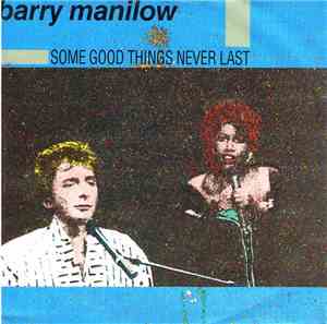 Barry Manilow - Some Good Things Never Last