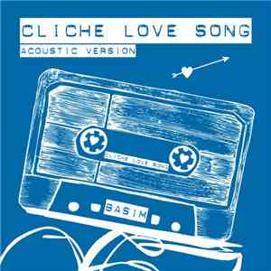 Basim  - Cliche Love Song (Acoustic Version)