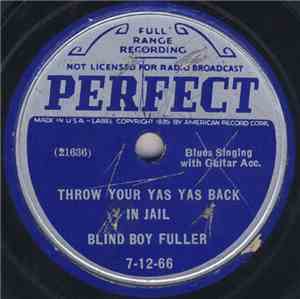 Blind Boy Fuller - Death Valley / Throw Your Yas Yas Back In Jail