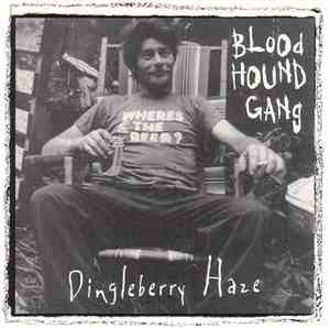 Bloodhound Gang - Dingleberry Haze