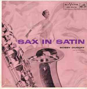 Bobby Dukoff And His Orchestra - Sax In Satin