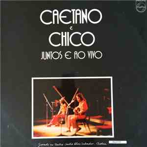 Caetano Veloso E Chico Buarque - Juntos E Ao Vivo