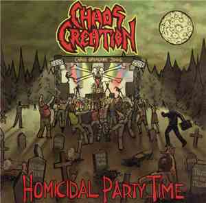 Chaos Creation - Homicidal Party Time