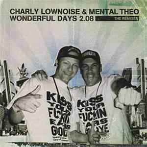 Charley Lownoise & Mental Theo - Wonderfull Days 2.08 Showtek Remix
