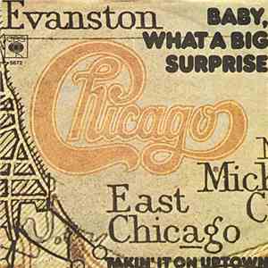 Chicago  - Baby, What A Big Surprise / Takin' It On Uptown