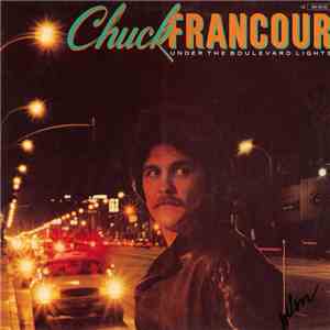 Chuck Francour - Under The Boulevard Lights