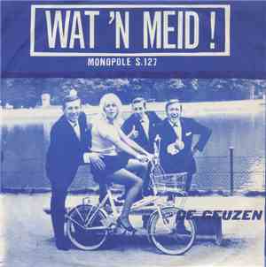 De Geuzen - Wat Een Meid