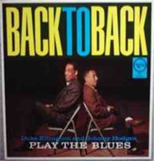 Duke Ellington And Johnny Hodges - Back To Back (Duke Ellington And Johnny Hodges Play The Blues)