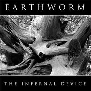 Earthworm  - The Infernal Device