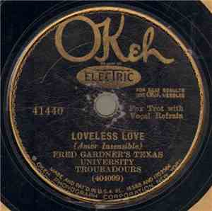 Fred Gardner's Texas University Troubadours - Loveless Love / Papa's Gone