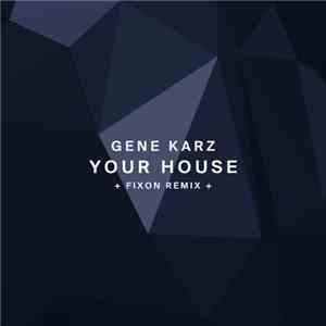 Gene Karz - Your House