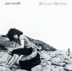 Gino Vannelli - Brother To Brother