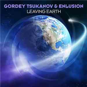 Gordey Tsukanov & Enlusion - Leaving Earth