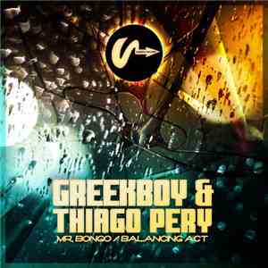Greekboy & Thiago Pery - Mr Bongo / Balancing Act
