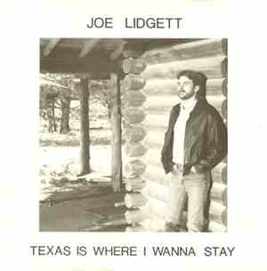 Joe Lidgett - Texas Is Where I Wanna Stay