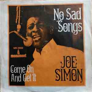 Joe Simon - No Sad Songs / Come On And Get It