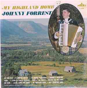 Johnny Forrest - My Highland Home