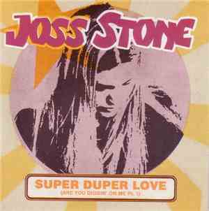 Joss Stone - Super Duper Love (Are You Diggin' On Me Pt1)