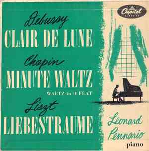 Leonard Pennario - Debussy: Clair De Lune, Chopin: Minute Waltz, Liszt: Liebestraume