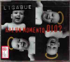Ligabue - Hai Un Momento, Dio?
