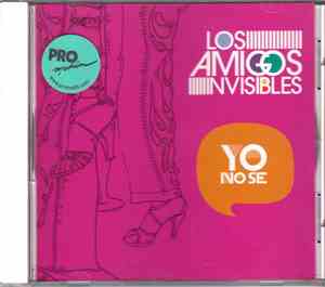 Los Amigos Invisibles - Yo No Sé