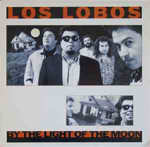 Los Lobos - By The Light Of The Moon